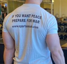 Spartan Mode “If you want peace prepare for war” shirt.